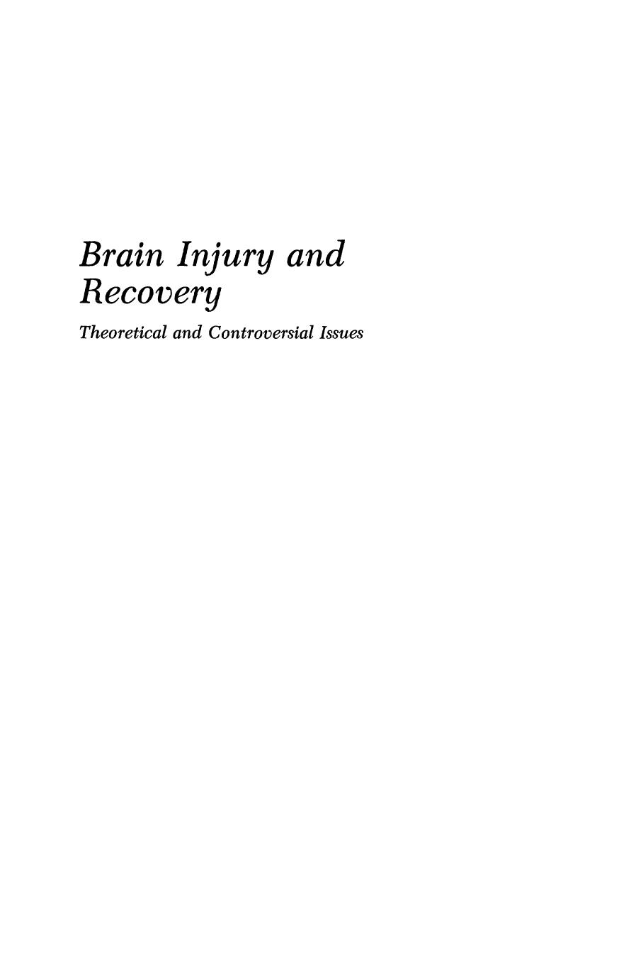 Brain Injury and Recovery: Theoretical and Controversial Issues by unknow