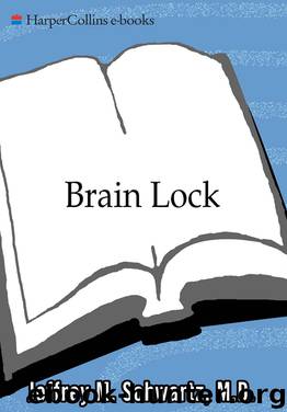 Brain Lock by Jeffrey M. Schwartz
