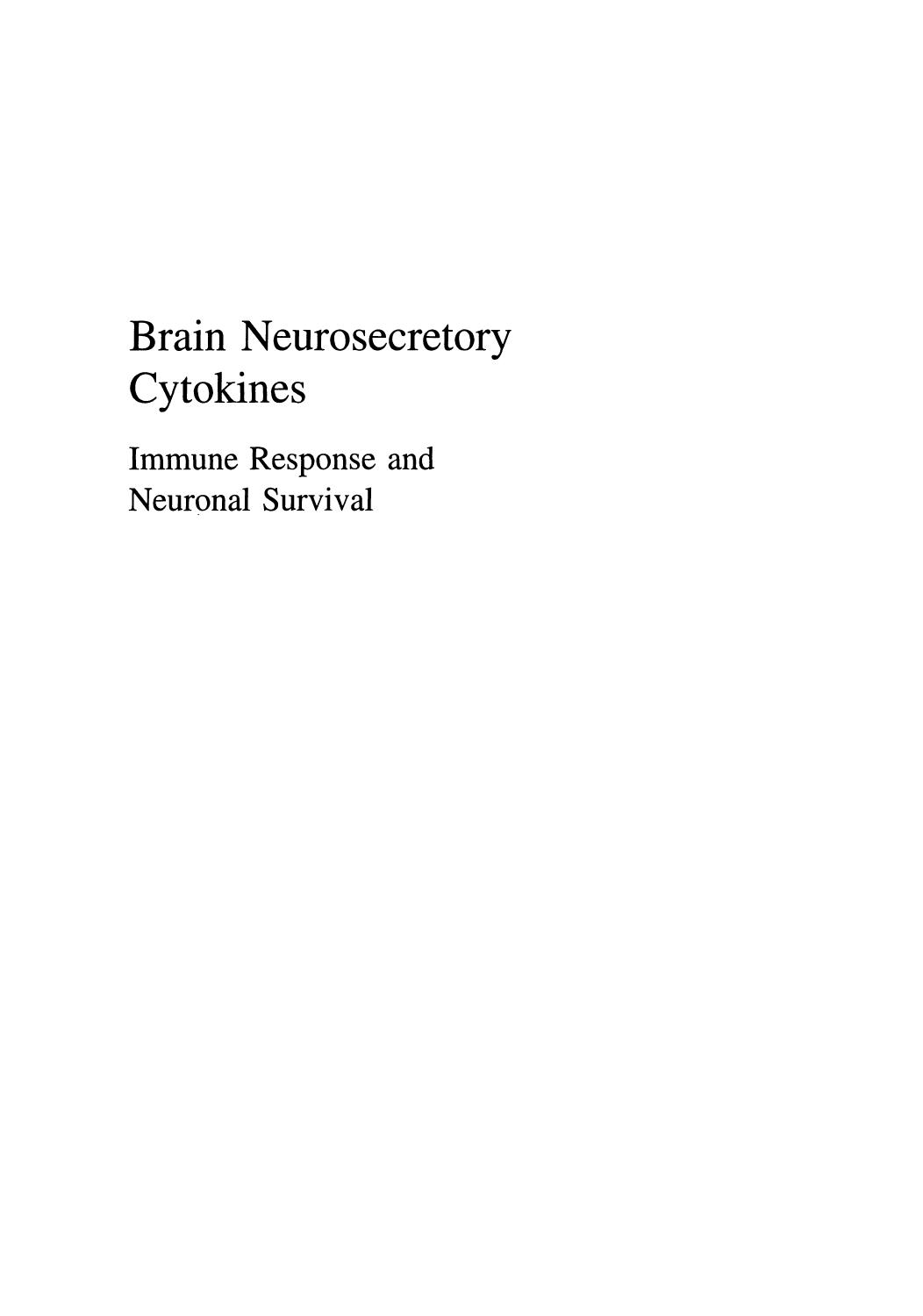 Brain Neurosecretory Cytokines: Immune Response and Neuronal Survival by Armen A. Galoyan (auth.)