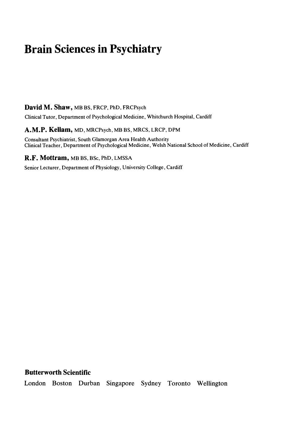 Brain Sciences in Psychiatry by David M. Shaw A.M.P. Kellam and R.F. Mottram (Auth.)
