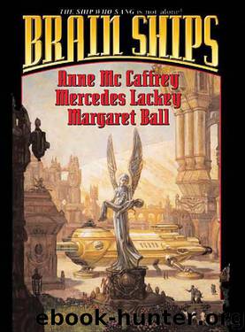 Brain Ships by Anne McCaffrey Mercedes Lackey & Margaret Ball