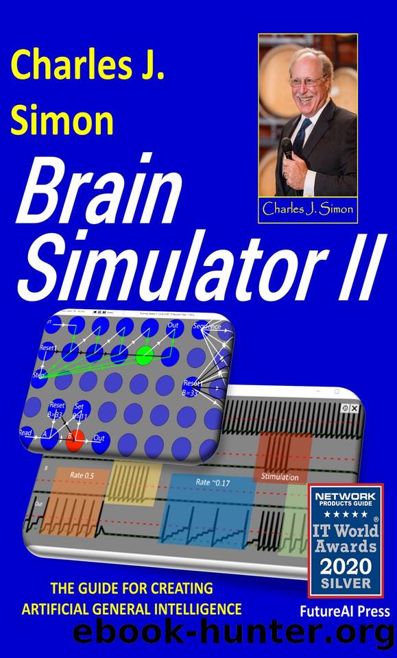 Brain Simulator II : The Guide for Creating Artificial General Intelligence by Simon Charles