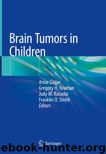 Brain Tumors in Children by Amar Gajjar & Gregory H. Reaman & Judy M. Racadio & Franklin O. Smith