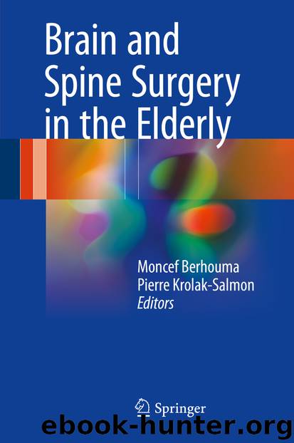 Brain and Spine Surgery in the Elderly by Moncef Berhouma & Pierre Krolak-Salmon