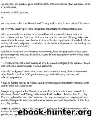 Brain-Based Therapy with Adults Evidence-Based Treatment for Everyday Practice by Arden & Linford