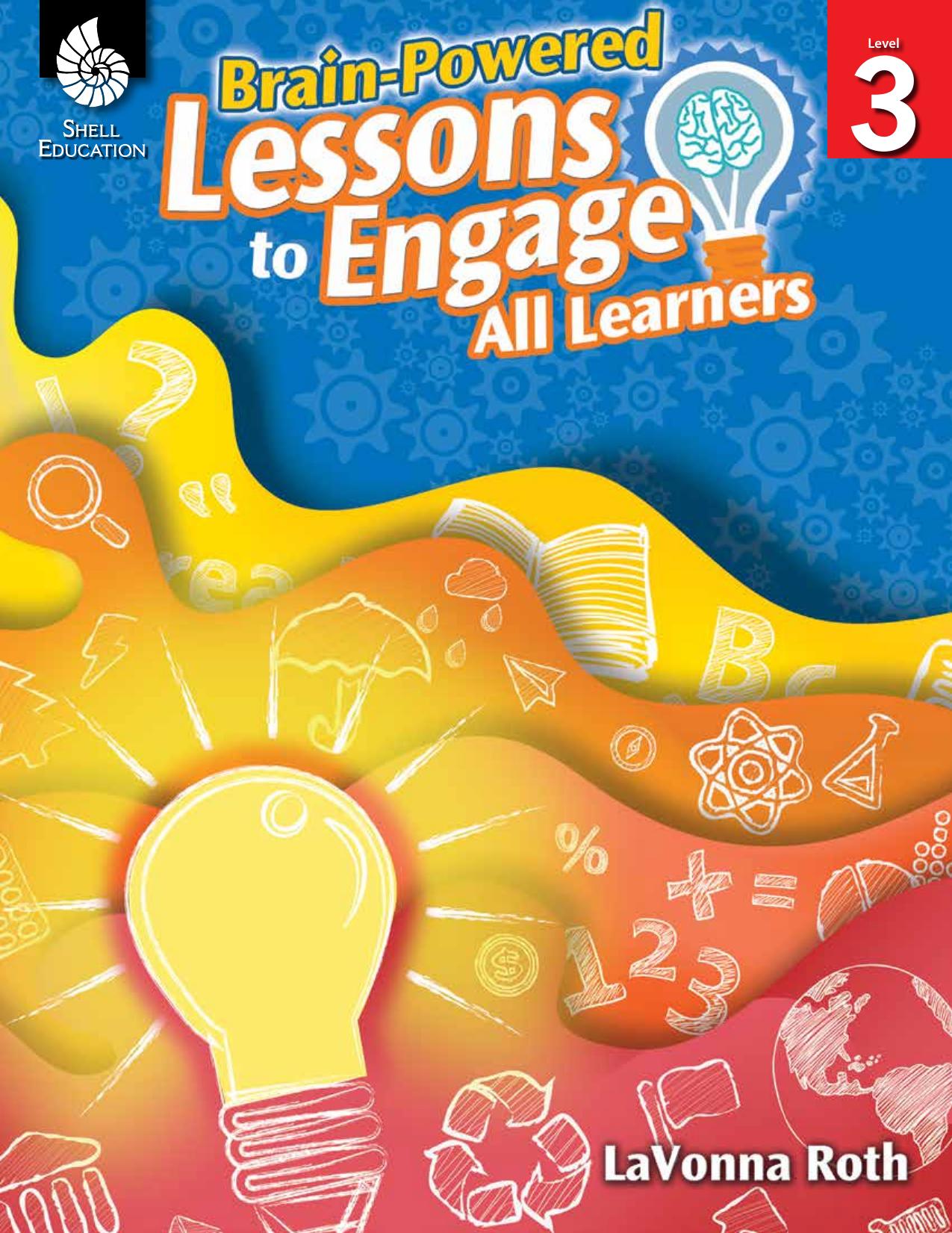 Brain-Powered Lessons to Engage All Learners by LaVonna Roth