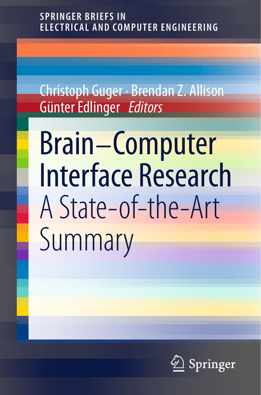 Brain-computer interface research: a state-of-the-art summary. [1] by Allison Brendan Z.;Edlinger Günter;Guger Christoph