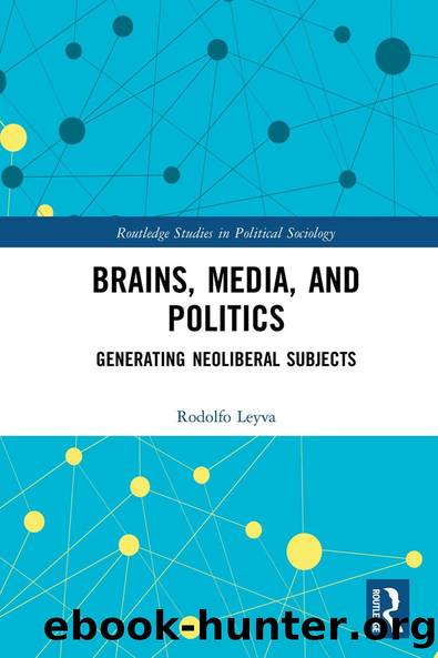 Brains, Media and Politics by Rodolfo Leyva