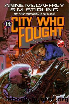 Brainship 04 - The City Who Fought (1993) by Anne McCaffrey & S. M. Stirling