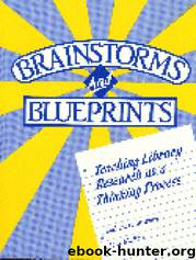 Brainstorms and Blueprints: Teaching Library Research As a Thinking Process by Barbara K. Stripling