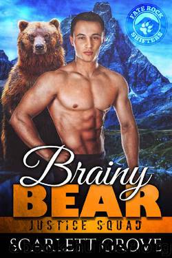 Brainy Bear (Justice Squad Book 5) by Scarlett Grove