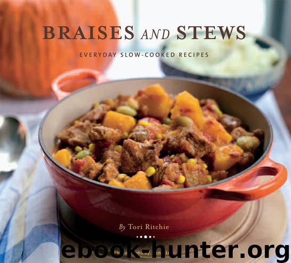 Braises and Stews by Tori Ritchie