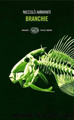 Branchie by Niccolò Ammaniti