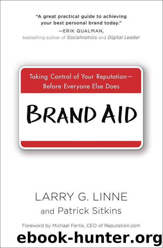 Brand Aid: Taking Control of Your Reputation--Before Everyone Else Does by Larry G. Linne & Patrick Sitkins