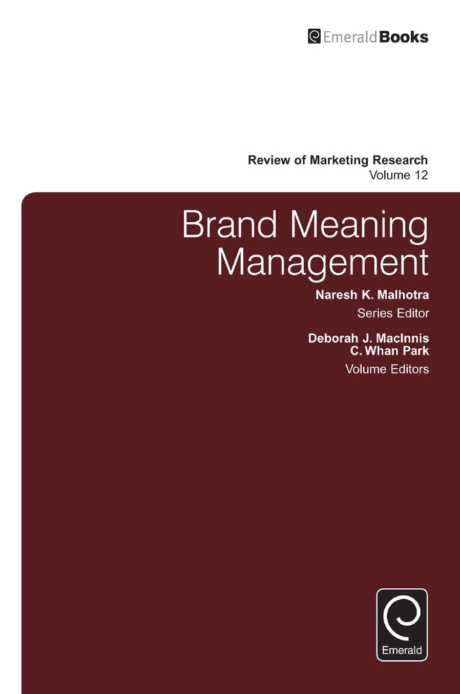 Brand Meaning Management by Naresh K. Malhotra; Deborah MacInnis; C. Whan Park; Naresh K. Malhotra