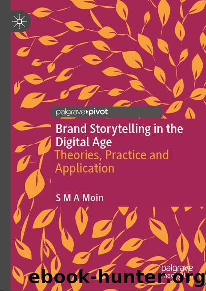 Brand Storytelling in the Digital Age by S M A Moin