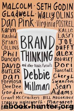 Brand Thinking and Other Noble Pursuits by Debbie Millman