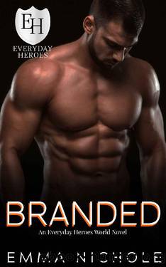Branded: An Everyday Heroes World Novel (The Everyday Heroes World) by Emma Nichole & KB Worlds