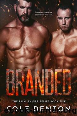 Branded: The Trial by Fire Series by Cole Denton