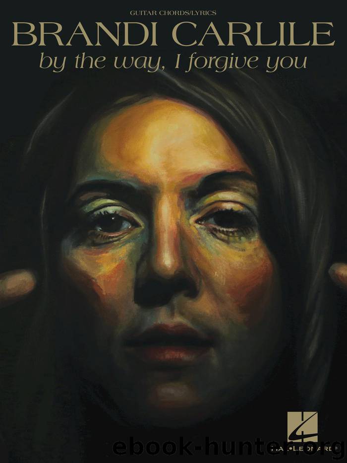Brandi Carlile--By the Way, I Forgive You Songbook by Brandi Carlile