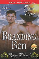 Branding Ben [Rough Riders 2] (Siren Publishing Classic ManLove) by Tatum Throne