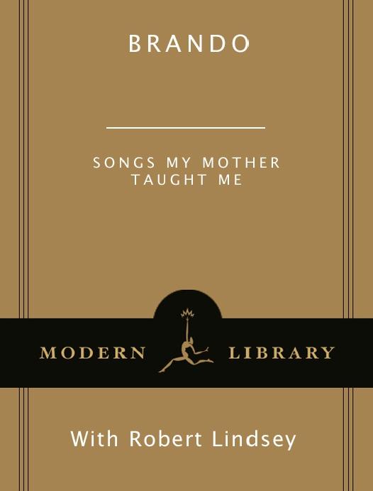 Brando: Songs My Mother Taught Me by Marlon Brando