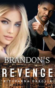 Brandon's Revenge (Hearts On Fire Trilogy Book 1) by Rituparna Darolia