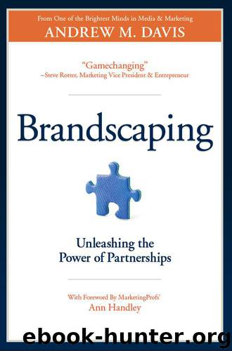 Brandscaping: Unleashing the Power of Partnerships by Andrew M. Davis