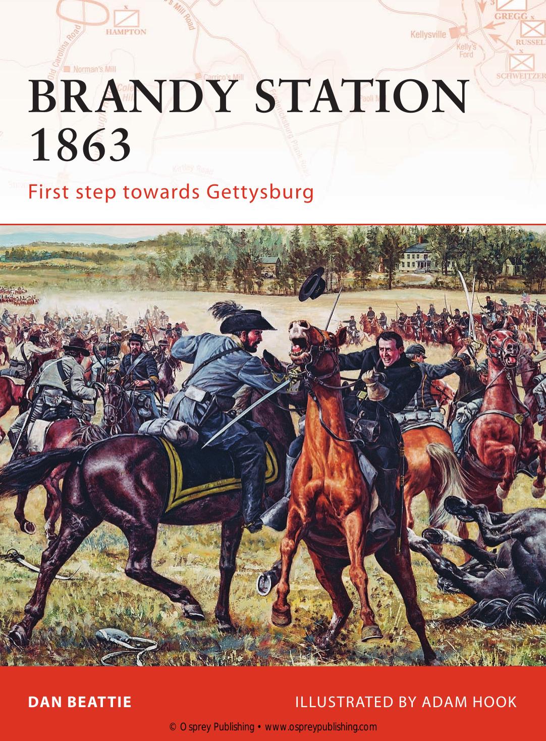 Brandy Station 1863 : First Step Towards Gettysburg Campaign (Osprey Publishing) ; 201 by Beattie Daniel John. & Hook Adam