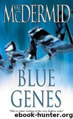Brannigan 05 - Blue Genes by McDermid Val