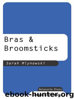 Bras & Broomsticks by Mlynowski Sarah