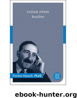 Brasilien: Ein Land der Zukunft by Zweig Stefan