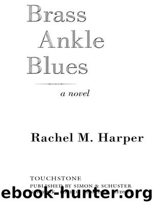 Brass Ankle Blues by Rachel M. Harper