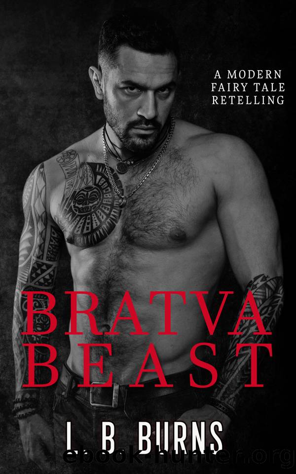 Bratva Beast: A Modern Beauty and the Beast Novella by L.B. Burns