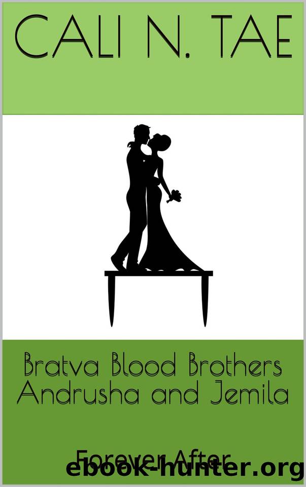Bratva Blood Brothers Andrusha and Jemila: Forever After (Bratva Blood Brothers (The Turgenev Family): BWWM Mafia Romance Book 3) by Cali N. Tae & Tammy Steward & BeBe Handcock