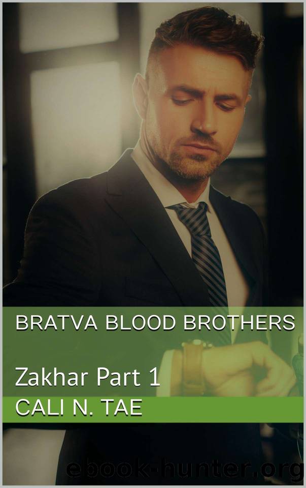 Bratva Blood Brothers: Zakhar Part 1 (Bratva Blood Brothers (The Turgenev Family): BWWM Mafia Romance Book 5) by Cali N. Tae & BeBe Handcock