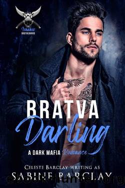 Bratva Darling (The Ivankov Brotherhood Book 1) by Sabine Barclay & Celeste Barclay