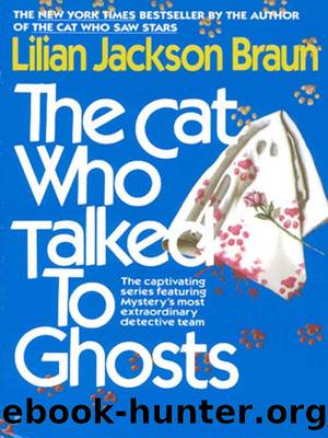 Braun, Lilian Jackson - The Cat... Who 10 - The Cat Who Talked To Ghosts by Braun Lilian Jackson