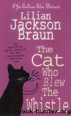Braun, Lilian Jackson - The Cat... Who 17 - The Cat Who Blew The Whistle by Braun Lilian Jackson