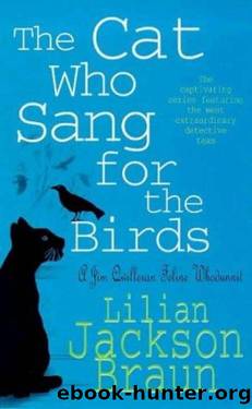 Braun, Lilian Jackson - The Cat... Who 20 - The Cat Who Sang For The Birds by Braun Lilian Jackson