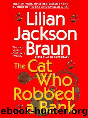 Braun, Lilian Jackson - The Cat... Who 22 - The Cat Who Robbed A Bank by Braun Lilian Jackson