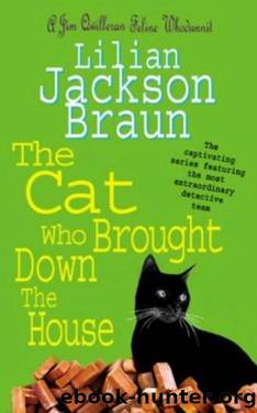 Braun, Lilian Jackson - The Cat... Who 25 - The Cat Who Brought Down the House by Braun Lilian Jackson