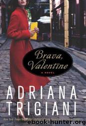 Brava Valentine by Adriana Trigiani