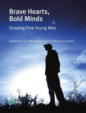 Brave Hearts, Bold Minds: Growing Fine Young Men by Dr Ian PM Lambert