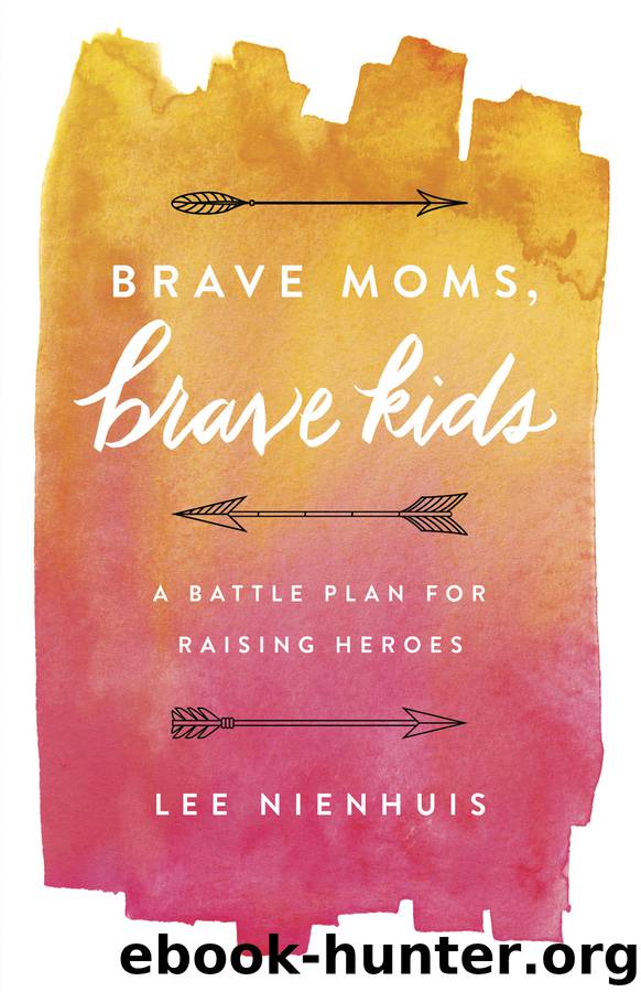 Brave Moms, Brave Kids by Lee Nienhuis