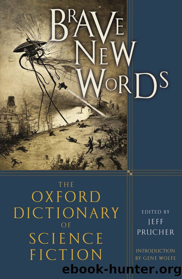 Brave New Words: The Oxford Dictionary of Science Fiction by Jeff Prucher