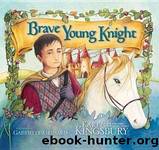 Brave Young Knight by Kingsbury Karen & Grimard Gabrielle