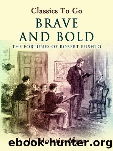 Brave and Bold by Jr. Horatio Alger