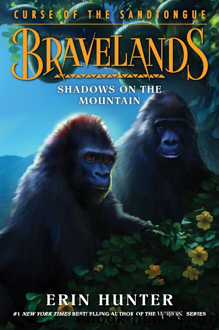 Bravelands: Curse of the Sandtongue #1: Shadows on the Mountain by Erin Hunter