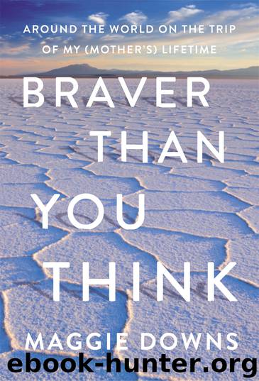 Braver Than You Think by Maggie Downs